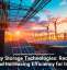 Energy Storage Technologies: Reducing Costs and Increasing Efficiency for Industries