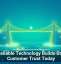 Why Reliable Technology Builds Stronger Customer Trust Today